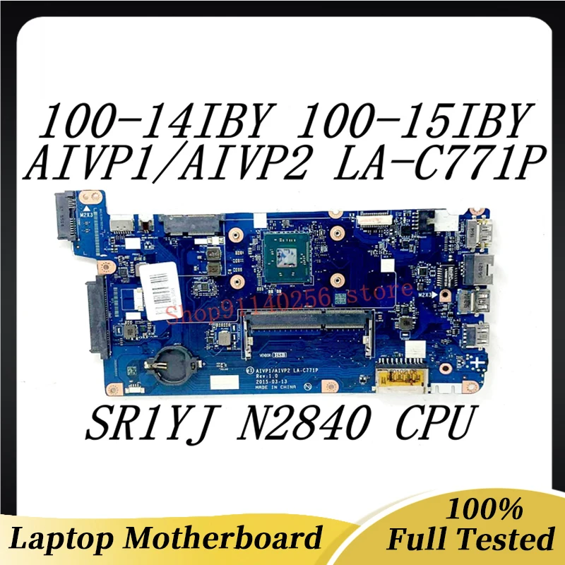 Материнская плата AIVP1/AIVP2 LA-C771P Высокого качества Для Lenovo IdeaPad 100-15IBY Материнская плата ноутбука С процессором SR1YJ N2840 100% Полностью протестирована В порядке
