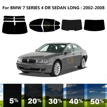 Предварительно Обработанная нанокерамика car UV Window Tint Kit Автомобильная Оконная Пленка Для BMW 7 СЕРИИ 4 DR СЕДАН LONG 2002-2008
